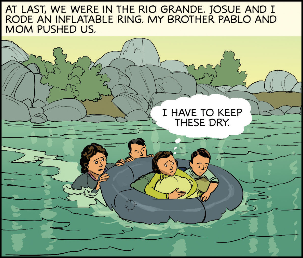 At last, we were in the Rio Grande. Josue and I rode an inflatable ring. Pablo and mom pushed us. Katherine (with a bag of clothes and shoes) thought bubble : “I have to keep these dry.” 